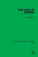The War in Burma 1032078847 Book Cover