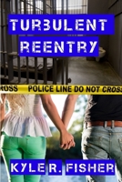 Turbulent Reentry 1329629701 Book Cover