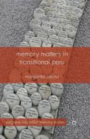 Memory Matters in Transitional Peru 1137290161 Book Cover