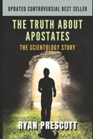 THE TRUTH ABOUT APOSTATES: THE SCIENTOLOGY STORY (Exposing Crimes) B09V7RJMDJ Book Cover
