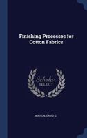 Finishing Processes for Cotton Fabrics 1340314770 Book Cover