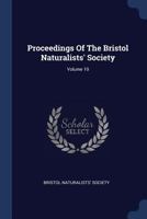 Proceedings Of The Bristol Naturalists' Society, Volume 10... 1377207404 Book Cover