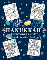 Hanukkah Countdown Calendar And Coloring Book: Perfect Holiday Gift For Kids Of All Ages B08N3X67F7 Book Cover