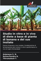 Studio in vitro e in vivo di diete a base di pianta di banana e del suo insilato 6206245675 Book Cover