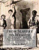 From Slavery To Wealth, The Life Of Scott Bond: The Rewards Of Honesty, Industry, Economy And Perseverance 1456316907 Book Cover