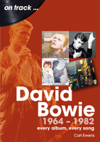 David Bowie 1964 to 1982: every album, every song 1789523249 Book Cover