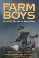 Farm Boys: Lives of Gay Men from the Rural Midwest B007CCEQ8G Book Cover