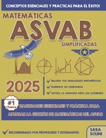 Matemáticas ASVAB simplificadas: Habilidades esenciales y práctica para aprobar la sección de matemáticas del ASVAB (Spanish Edition) B0DST9S1F1 Book Cover