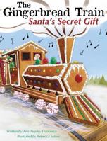 The Gingerbread Train-Santa's Secret Gift 0999291904 Book Cover