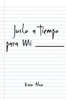 Justo a Tiempo Para Mi 1530715814 Book Cover