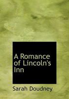 A Romance of Lincoln's Inn 1241181071 Book Cover