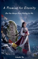 A Promise for Eternity--She Has Always Been Waiting for Me B0H3N66YQ3 Book Cover