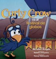 Curly Crow va al festival de globos 1957701331 Book Cover