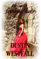 The Case of Firestone Manor 1312852860 Book Cover