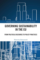Governing Sustainability in the Eu: From Political Discourse to Policy Practices 0367664690 Book Cover