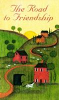The Road to Friendship 088088102X Book Cover