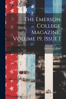 The Emerson College Magazine, Volume 19, Issue 1 1286777143 Book Cover