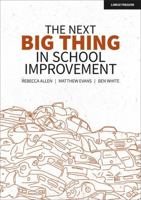 The Next Big Thing in School Improvement 1913622878 Book Cover