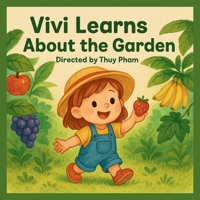 Vivi learns about the garden (Vivi's basic learnings journey) B0FF9GW21P Book Cover