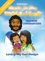 Storybook 1 Made in the Image of God: Rainbow Conversations Yeshua Edition: Rainbow Conversations 1637926227 Book Cover