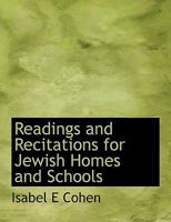 Readings and Recitations for Jewish Homes and Schools (Classic Reprint) 0530375060 Book Cover