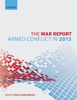 The War Report: Armed Conflict in 2013 0198724683 Book Cover