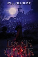 Dark Choir 1951043197 Book Cover