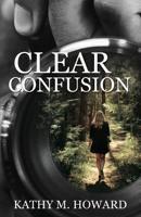 Clear Confusion 1620209020 Book Cover