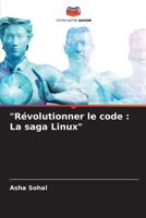 "Révolutionner le code: La saga Linux" (French Edition) 6207716051 Book Cover