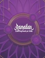 Ramadan coloring book for kids: Ramadan Mubarak Coloring Book for Muslim children. A Fun Gift Idea for Kids. Islamic book for Muslim kids. B091WJHHC2 Book Cover