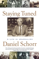 Staying Tuned: A Life in Journalism 0671020889 Book Cover