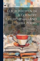 Elegy Written In A Country Churchyard And Other Poems 1022595024 Book Cover