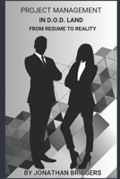 Project Management in DoD Land - From Resume to Reality B0F3DCCMDS Book Cover