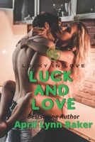 Luck and Love: Lucky in Love B09T345FPK Book Cover