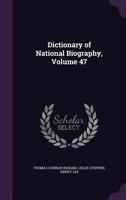 Dictionary of National Biography, Volume 47 1358711003 Book Cover