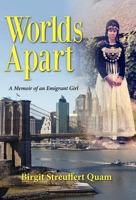 Worlds Apart, a Memoir of an Emigrant Girl 1614930716 Book Cover