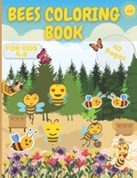 Bees Coloring Book: Bee Love Unstress Cute Fun Happiness Insects Honey For Kids Birthday null Book Cover