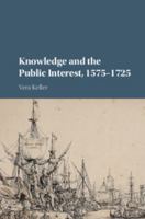 Knowledge and the Public Interest, 1575-1725 1107526019 Book Cover