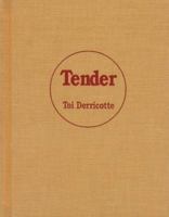 Tender (Pitt Poetry Series) 0822956403 Book Cover