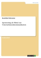 Sponsoring als Mittel zur Unternehmenskommunikation 3640800710 Book Cover