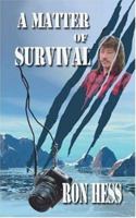 A Matter of Survival 1581248512 Book Cover