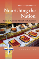 Nourishing the Nation: Food as National Identity in Catalonia 1800732031 Book Cover