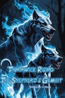 Thornwick Rising: The Shepherd’s Gambit (Thornwick Chronicles) B0FKSXZXXJ Book Cover
