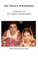 My Dad's Wedding: Screenplay 1537780514 Book Cover