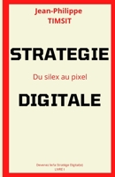 Strat�gie Digitale: du Silex au Pixel B09NMFB3LK Book Cover