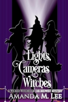 Lights, Cameras, Witches B0BKRWXWWB Book Cover