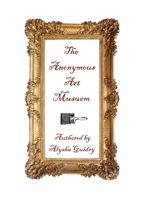 The Anonymous Art Museum 1678001317 Book Cover
