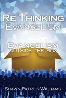 ReThinking Evangelism: Evangelism Outside The Box 1496137655 Book Cover