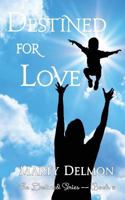 Destined for Love 154807893X Book Cover