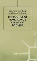 The Politics of Hong Kong's Reversion to China 0333684621 Book Cover